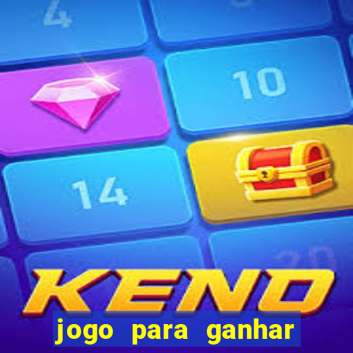 jogo para ganhar dinheiro gratuito